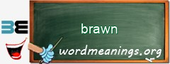 WordMeaning blackboard for brawn